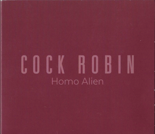 Cock Robin : Homo Alien